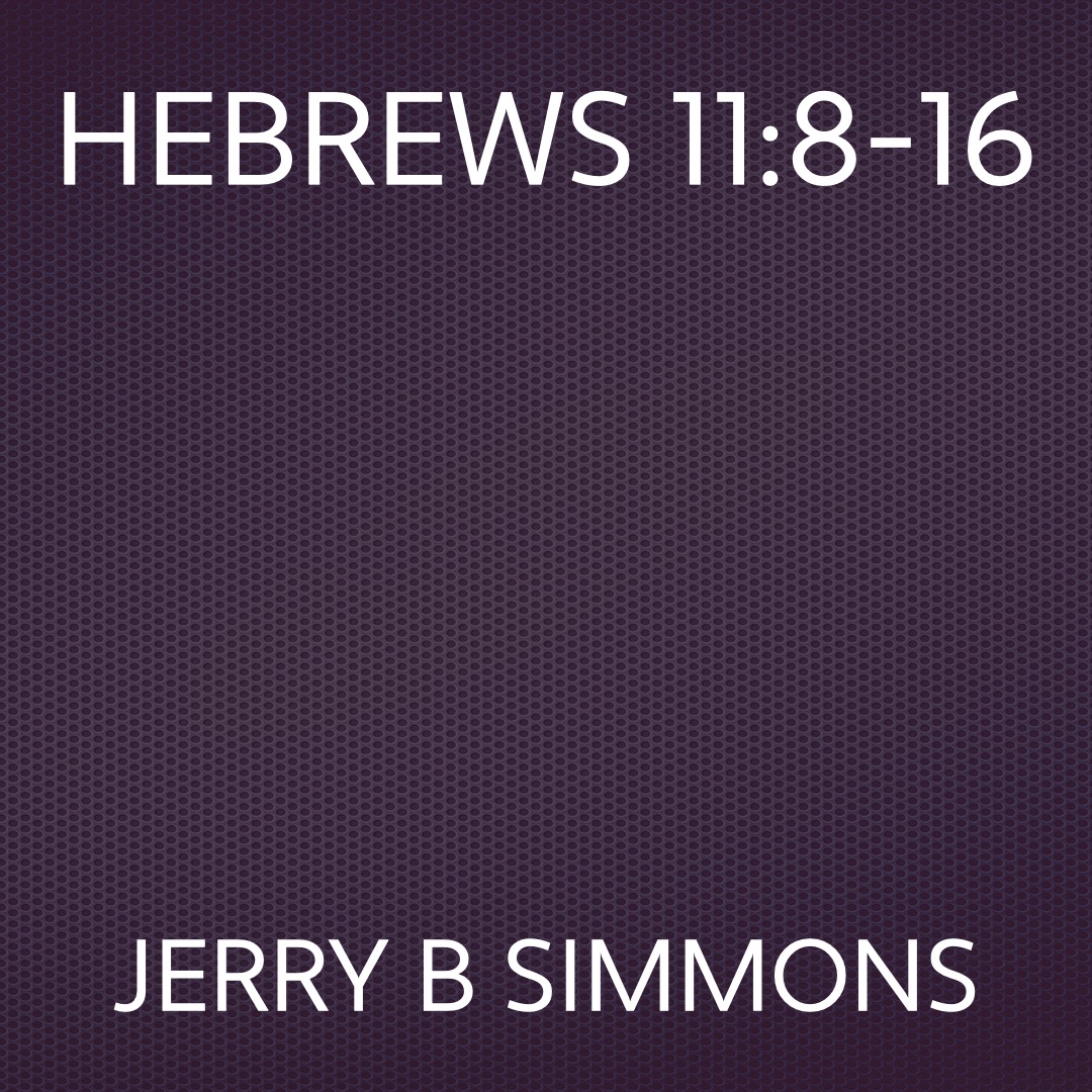 On Jan 25, 2009: Hebrews 11:8-16 episode artwork