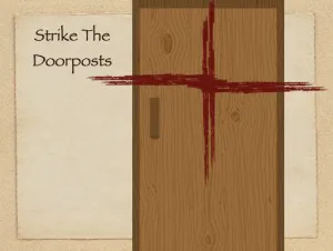 Exodus 12 - Strike The Doorposts
