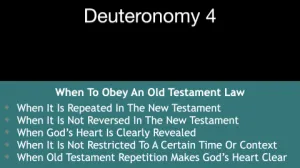 Click to enlarge image. Deuteronomy 4 - When To Obey An Old Testament Law