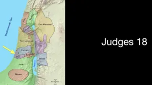 Judges 18 - Land Given To The Tribe Of Dan
