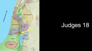 Click to enlarge image. Judges 18 - Land Given To The Tribe Of Benjamin