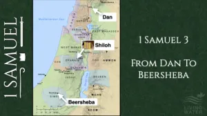 Click to enlarge image. 1 Samuel 3 - From Dan To Beersheba