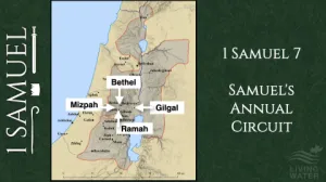 Click to enlarge image. 1 Samuel 7 - Samuels Annual Circuit