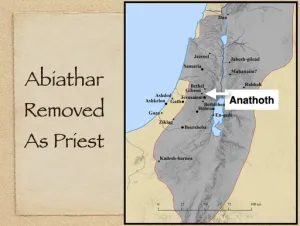 Click to enlarge image. 1 Kings 2 - Abiathar Removed As Priest