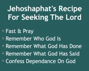 2 Chronicles 20 - Jehoshaphats Recipe For Seeking The Lord