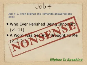 Job 4 - Job 42:7 Eliphaz Spoke Nonsense
