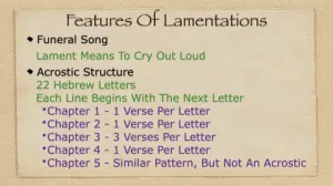 Lamentations 0-5 - Features Of Lamentations