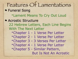 Lamentations 0-5 - Features Of Lamentations