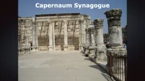 Luke 4 - Capernaum Synagogue